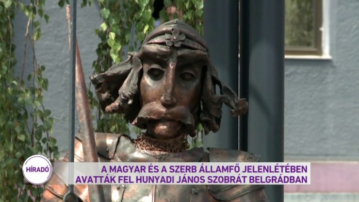 Hunyadi János szobra a Belgrádhoz tartozó Zimonyban (M1 Híradó)